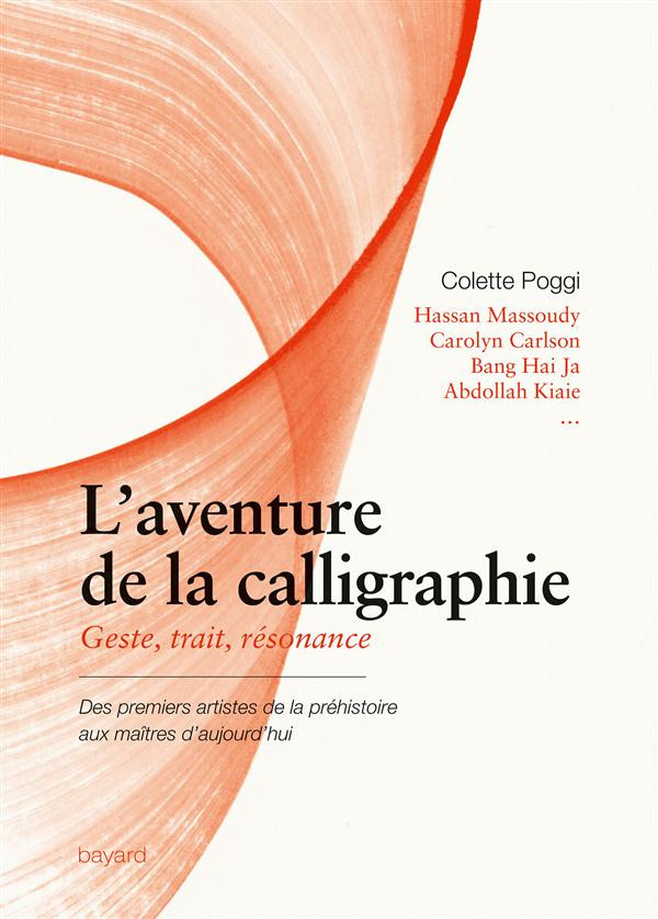 L'aventure de la calligraphie / Geste, trait, résonance
