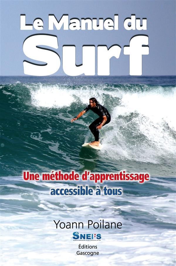 Le Manuel du Surf / Une méthode d'apprentissage accessible à tous