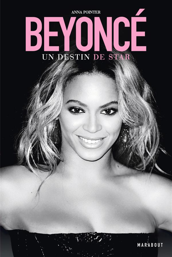 Beyoncé un destin de star