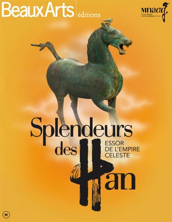 Splendeur des Han. Essor de l'empire Céleste