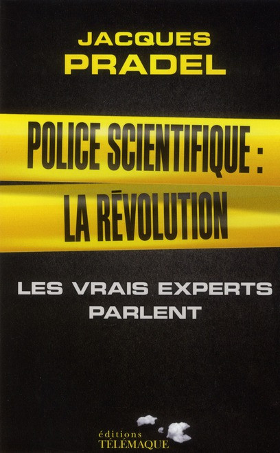 Police scientifique : la révolution / Les vrais experts parlent