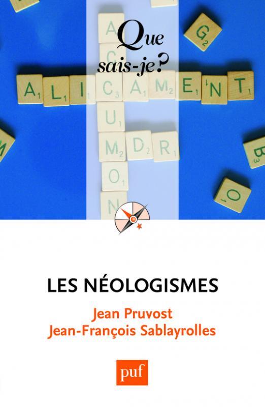 Les néologismes. 3e édition