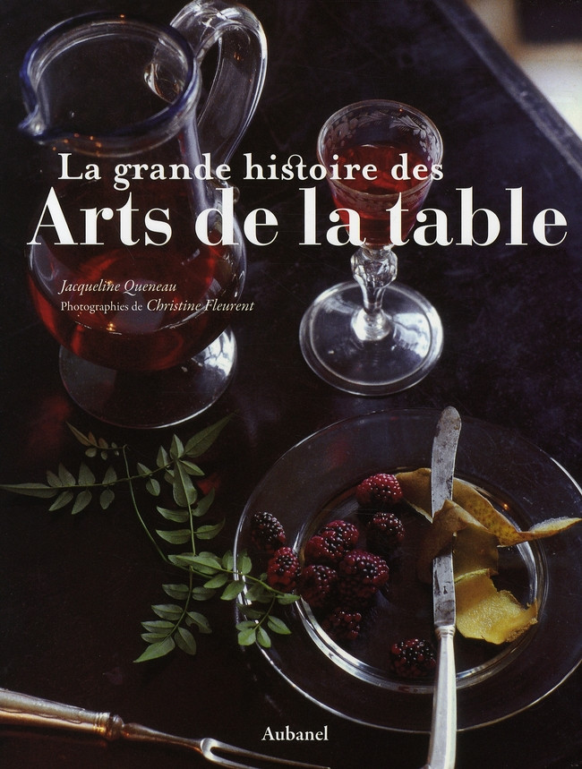 La grande histoire des Arts de la table