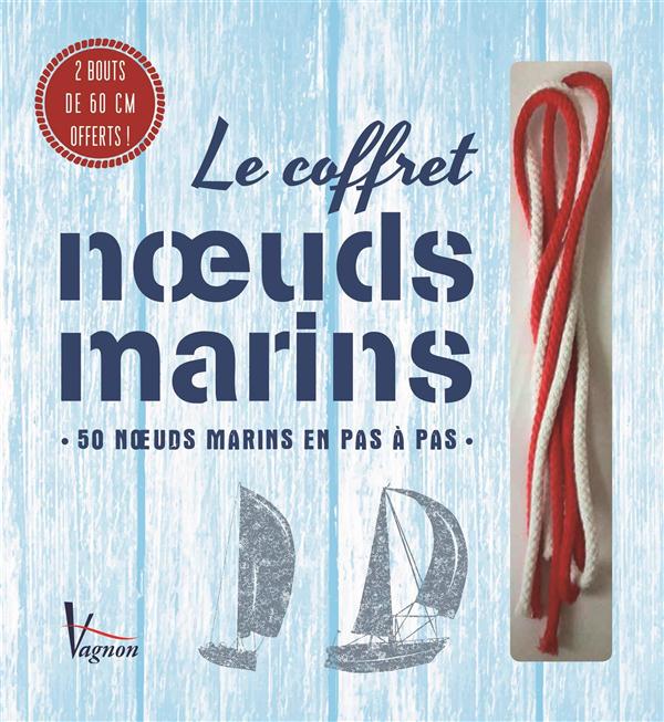 Le coffret des noeuds marins. 50 noeuds en pas à pas. Avec 2 bouts de 90 cm