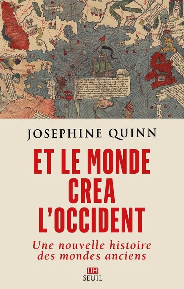 Et le monde créa l'Occident. Une nouvelle histoire des mondes anciens