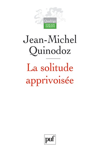 La solitude apprivoisée. L'angoisse de séparation en psychanalyse, 4e édition