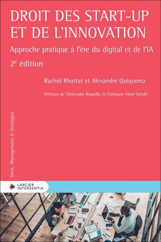 Droit des start-up et de l'innovation. Approche pratique à l'ère du digital et de l'IA