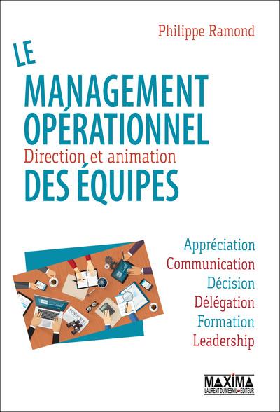 Le management opérationnel des équipes. Direction et animation