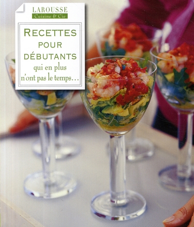 Recettes pour débutants qui en plus n'ont pas le temps