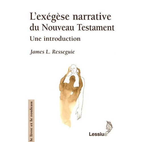 L'exégèse narrative du nouveau testament. Une introduction