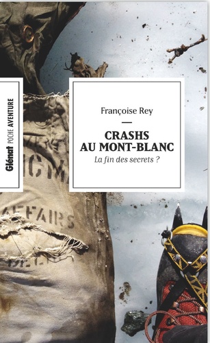 Crashs au Mont-Blanc. La fin des secrets ?