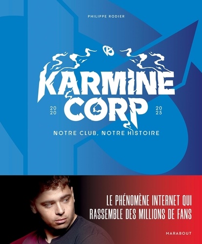 Karmine corp. Notre club, notre histoire