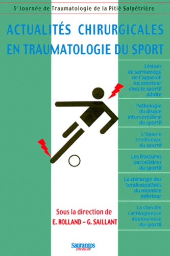 ACTUALITES CHIRURGICALES EN TRAUMATOLOGIE DU SPORT. 5ème Journée de Traumatologie de la Pitié-Salpêt