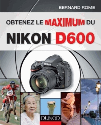 Obtenez le maximum du Nikon D600
