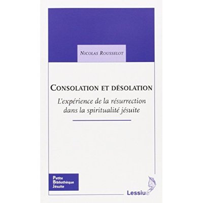 Consolation et désolation. L'expérience de la résurrection dans les exercices spirituels