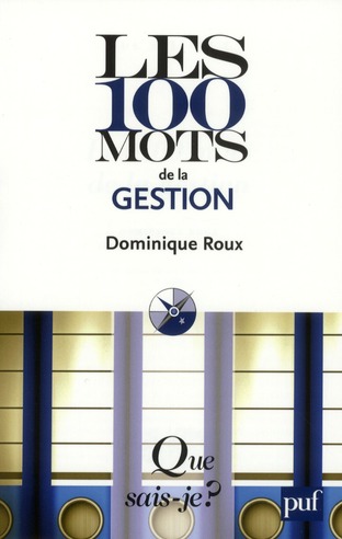 Les 100 mots de la gestion. 3e édition
