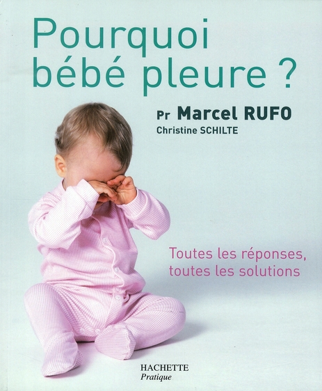 Pourquoi bébé pleure ?