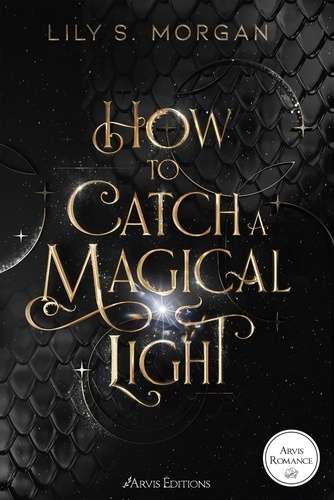 New York Magics Tome 1 : How to Catch a Magical Light