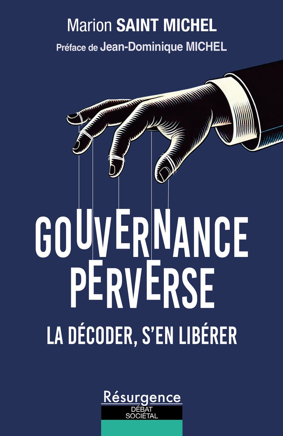 Gouvernance perverse. La décoder, s'en libérer
