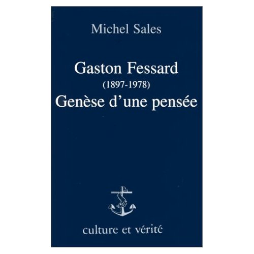GASTON FESSARD (1897-1978) GENESE D'UNE PENSEE