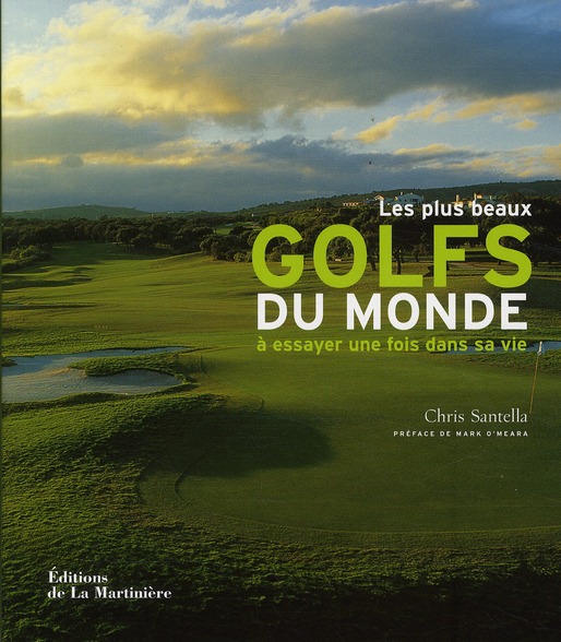 Les plus beaux golfs du monde à essayer une fois dans sa vie