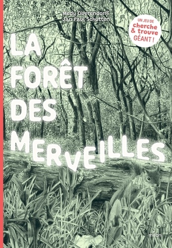 La forêt des merveilles. Un jeu de cherche et trouve géant !