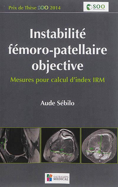Instabilité fémoro-patellaire objective. Mesure pour calcul d'index IRM