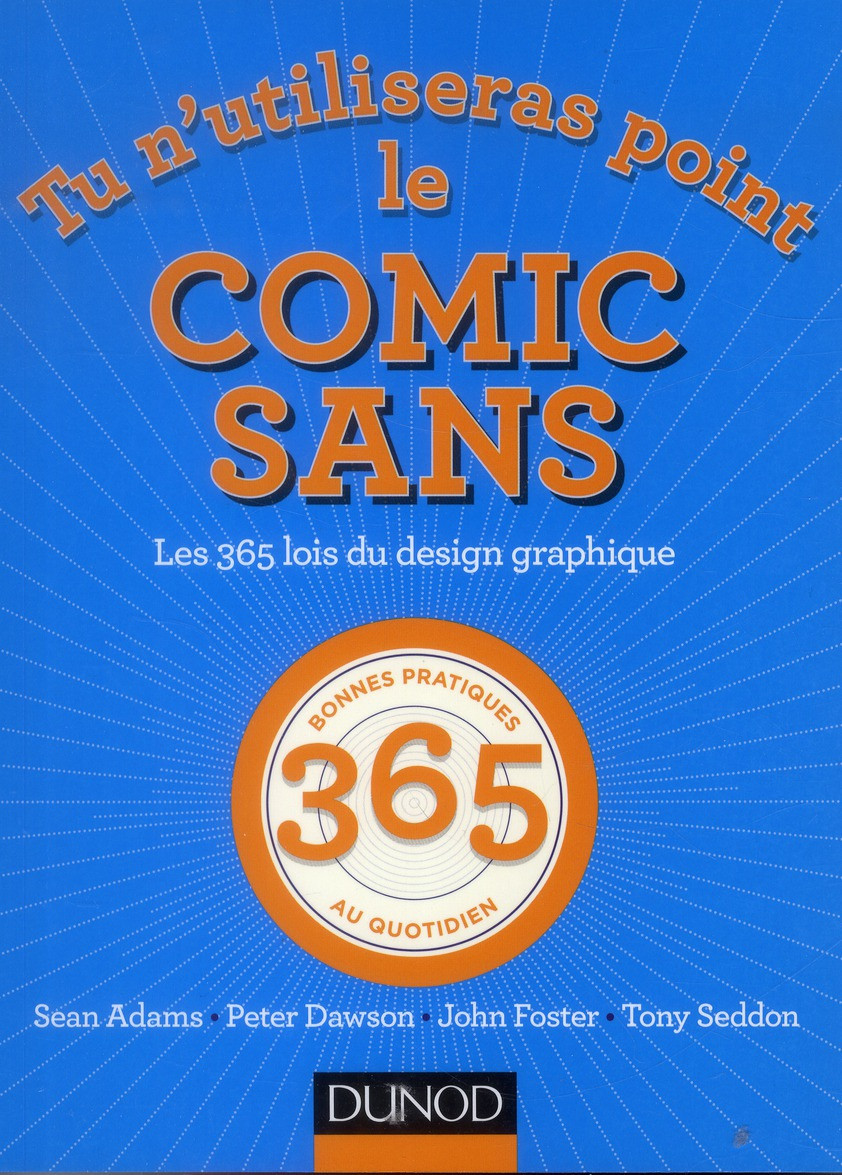 Tu n'utiliseras point le Comic sans / Les 365 lois du design graphique
