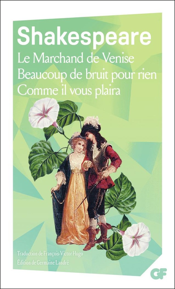 Le Marchand de Venise ; Beaucoup de bruit pour rien ; Comme il vous plaira
