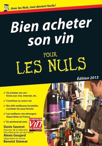 Bien acheter son vin pour les nuls. Edition 2013