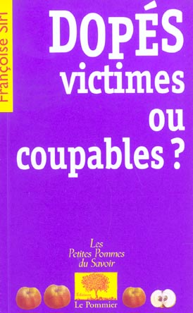 Dopés, victimes ou coupables ?