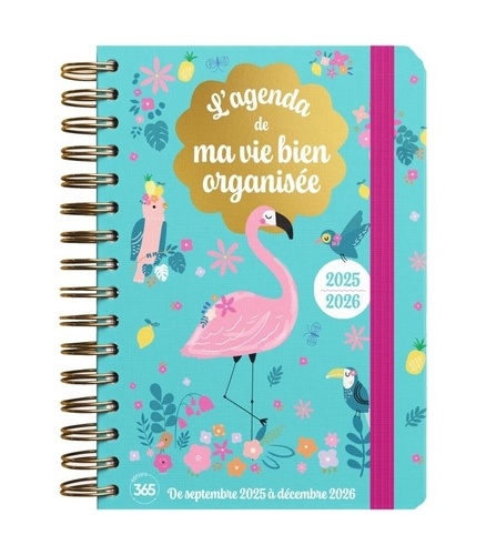 L'agenda de ma vie bien organisée. Edition 2025-2026