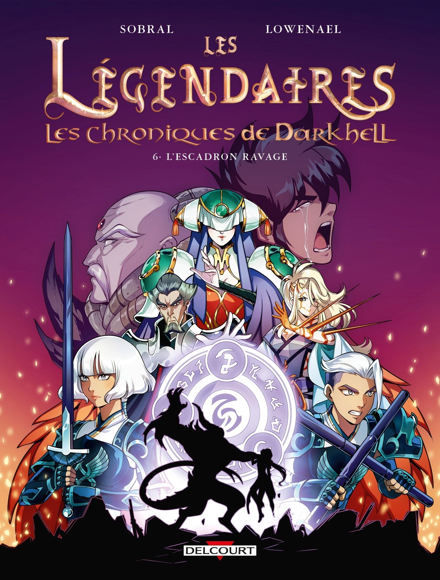 Les Légendaires - Les Chroniques de Darkhell Tome 6 : L'escadron ravage