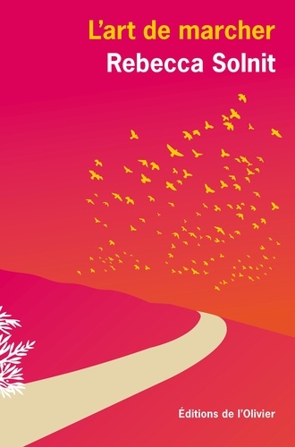 L'art de marcher. Edition collector