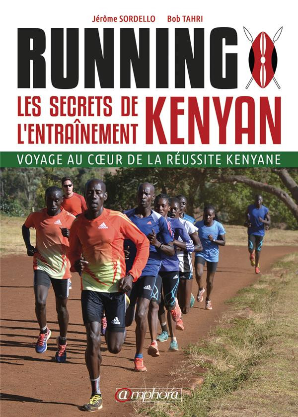 Running. Les secrets de l'entraînement kényan