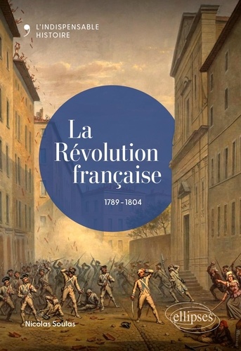 La Révolution française, 1789-1804