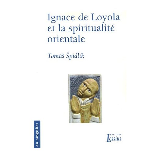 Ignace de Loyola et la spiritualité orientale