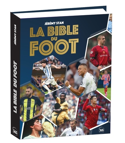 La Bible du foot. Tout savoir sur le sport préféré des français