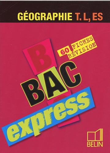 Géographie Tle L, ES. 60 fiches révision