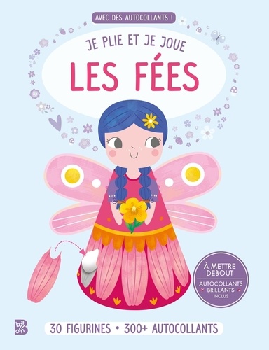 Les fées. Avec 30 figurines, 300 autocollants