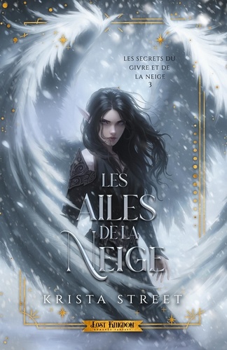Les secrets du givre et de la neige Tome 3 : Les ailes de neige. Edition collector