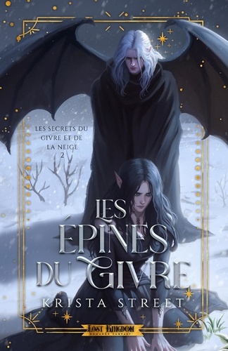 Les secrets du givre et de la neige Tome 2 : Les épines du givre. Edition collector