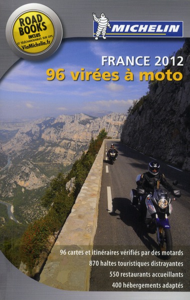 96 virées à moto France / Le guide Michelin pour les motards
