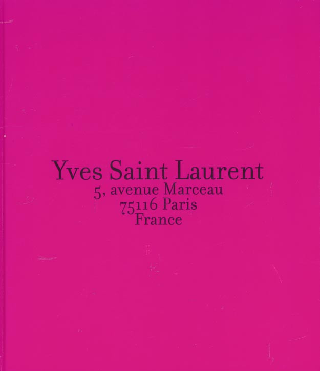 Yves Saint Laurent. 5, avenue Marceau 75116 Paris France.