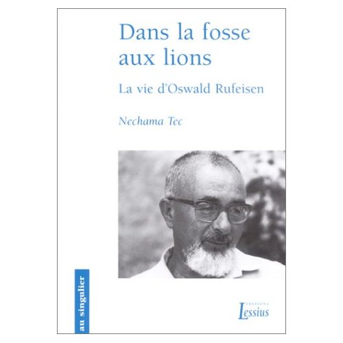 Dans la fosse aux lions. La vie d'Oswald Rufeisen