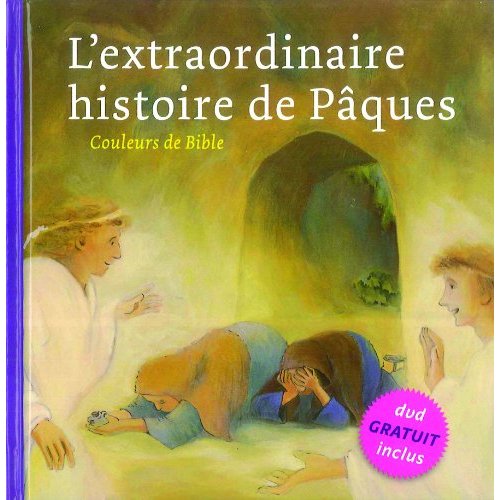 L'extraordinaire histoire de Pâques / Marc 14.32-15.47 et Luc 24.1-12