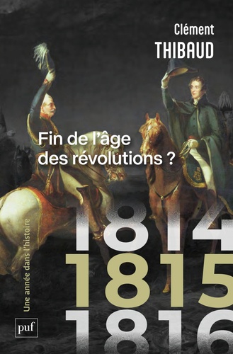 1815. Fin de l'âge des révolutions ?