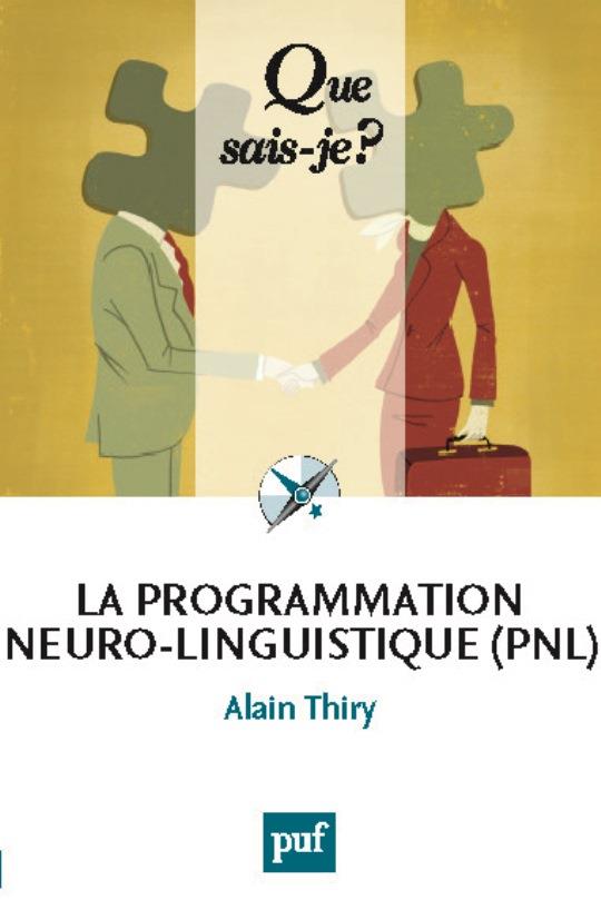 La programmation neuro-linguistique (PNL)