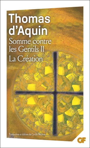 Somme contre les Gentils. 2 La Création
