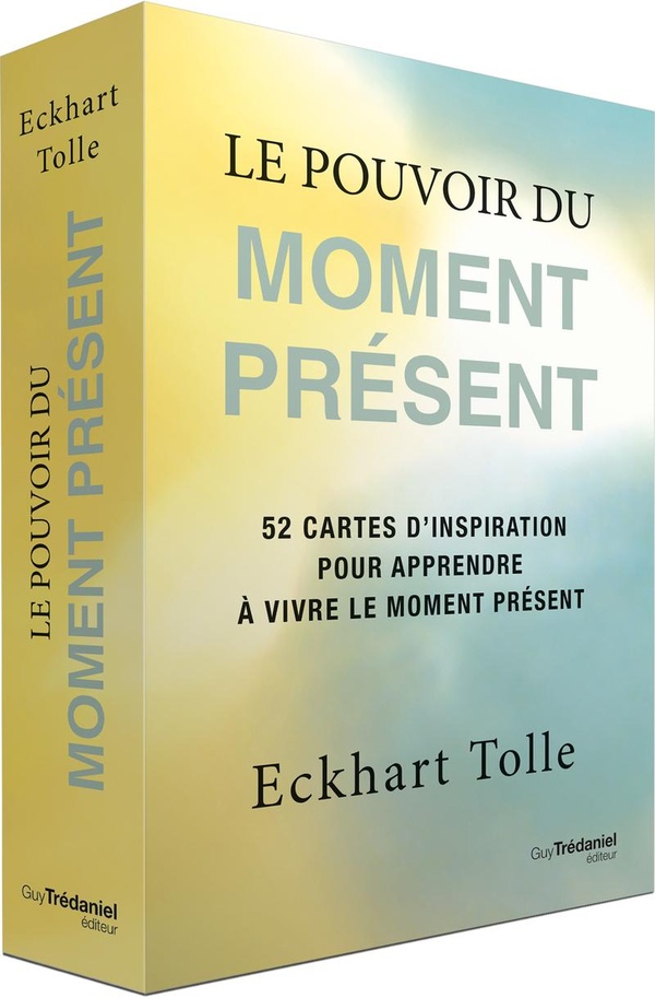 Le pouvoir du moment présent. 52 cartes d'inspiration pour apprendre à vivre le moment présent